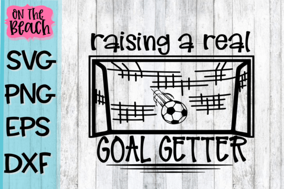 Download Raising a Real Goal Getter - Soccer SVG - Goal getter Collection